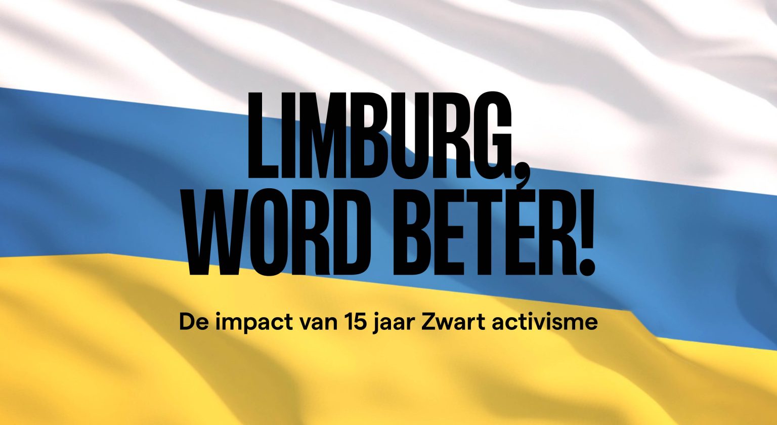 AGENDATIP | Reizende Expo-tour ‘Nederland, word beter!’ in Limburg
